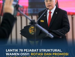 Wamen Ossy: Rotasi dan Promosi Jabatan Bentuk Birokrat yang Adaptif