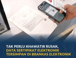 Data Sertipikat Elektronik Tersimpan di Brankas Elektronik