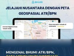 Cara Menelusuri Informasi Pertanahan Lewat Peta Digital