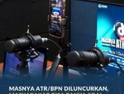 MasNya ATR/BPN Diluncurkan, Masyarakat Bisa Tanya Soal Layanan Pertanahan Lewat Live TikTok